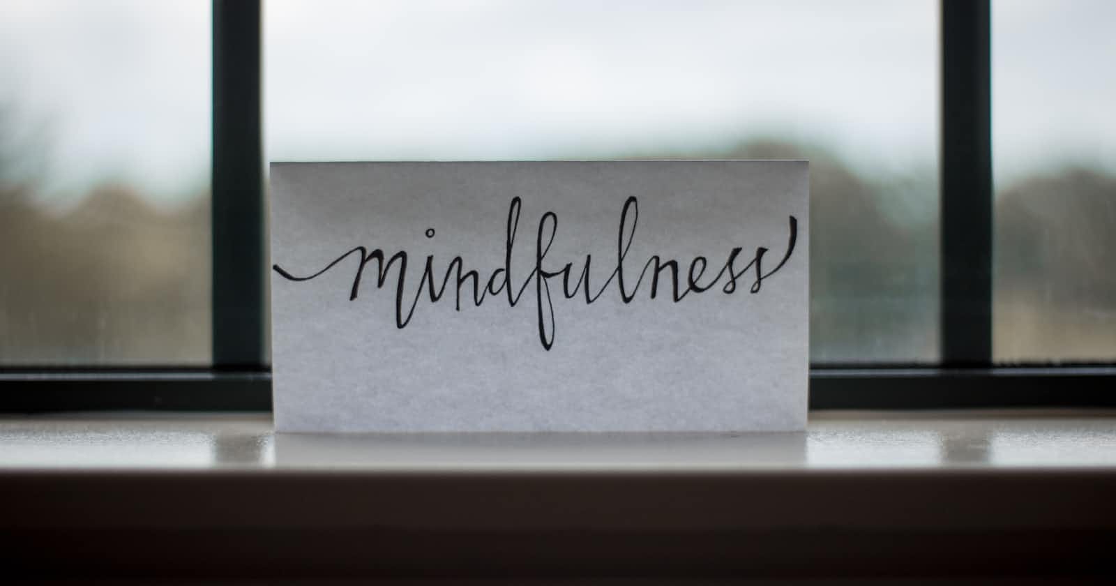 The Power of Mindfulness in Boosting Productivity for Developers