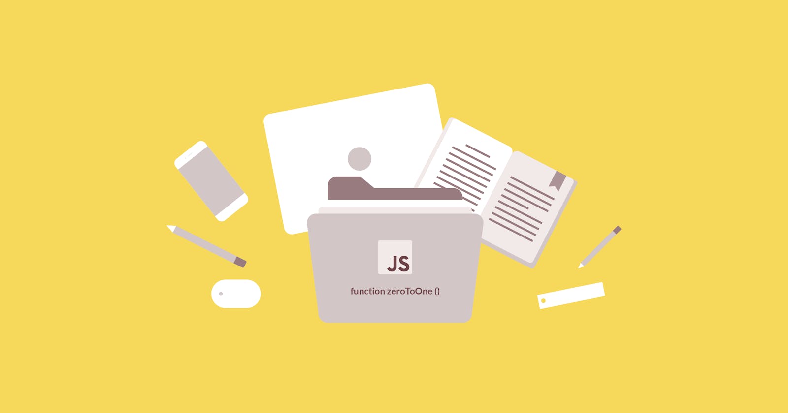 Zero to One: How I mastered JavaScript and how you can too