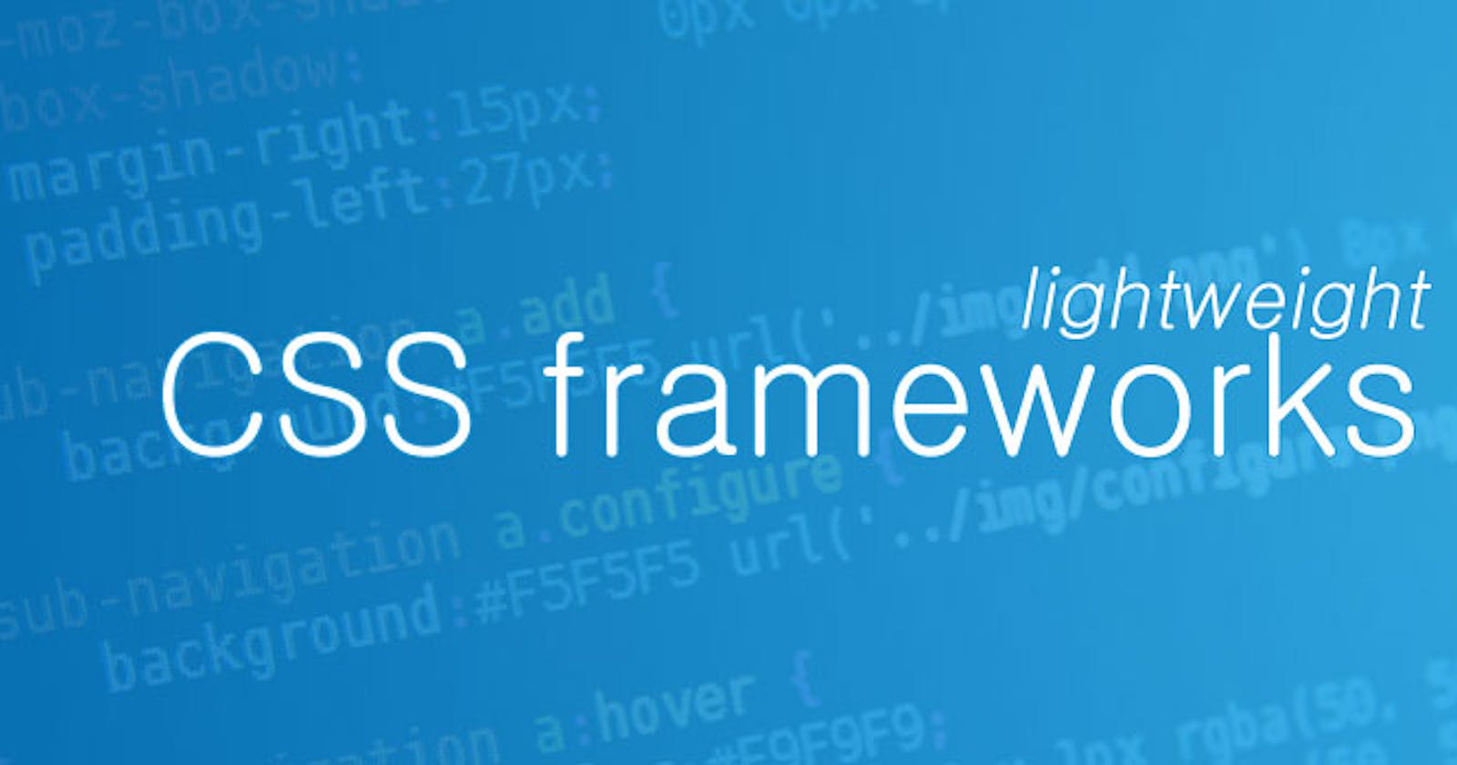 Top 10 lightweight CSS frameworks for building fast websites in 2017
