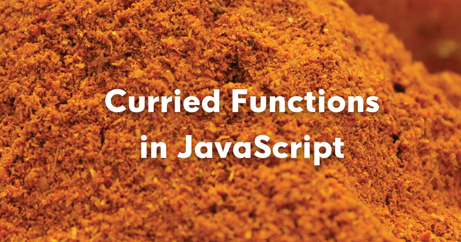 Curried Functions in JavaScript | Jscrambler Blog