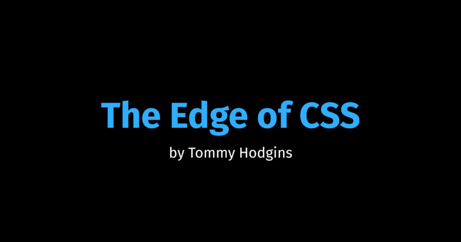 The Edge of CSS