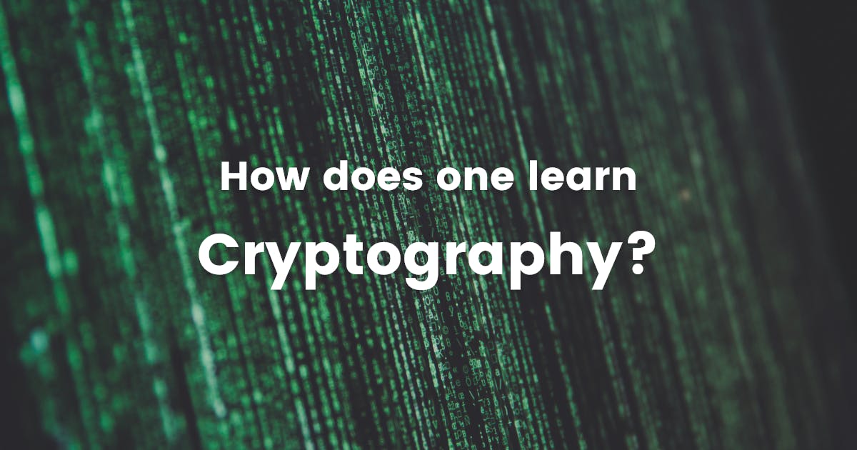 How Does One Learn Cryptography Hashnode