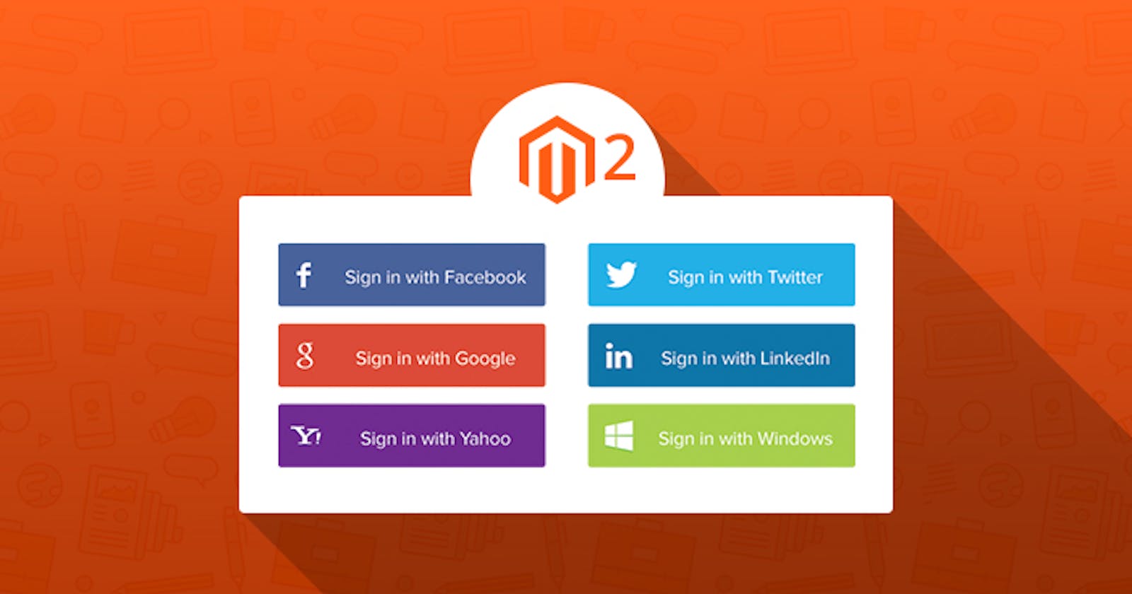 Learn How to Add Social Logins to Your Magento 2