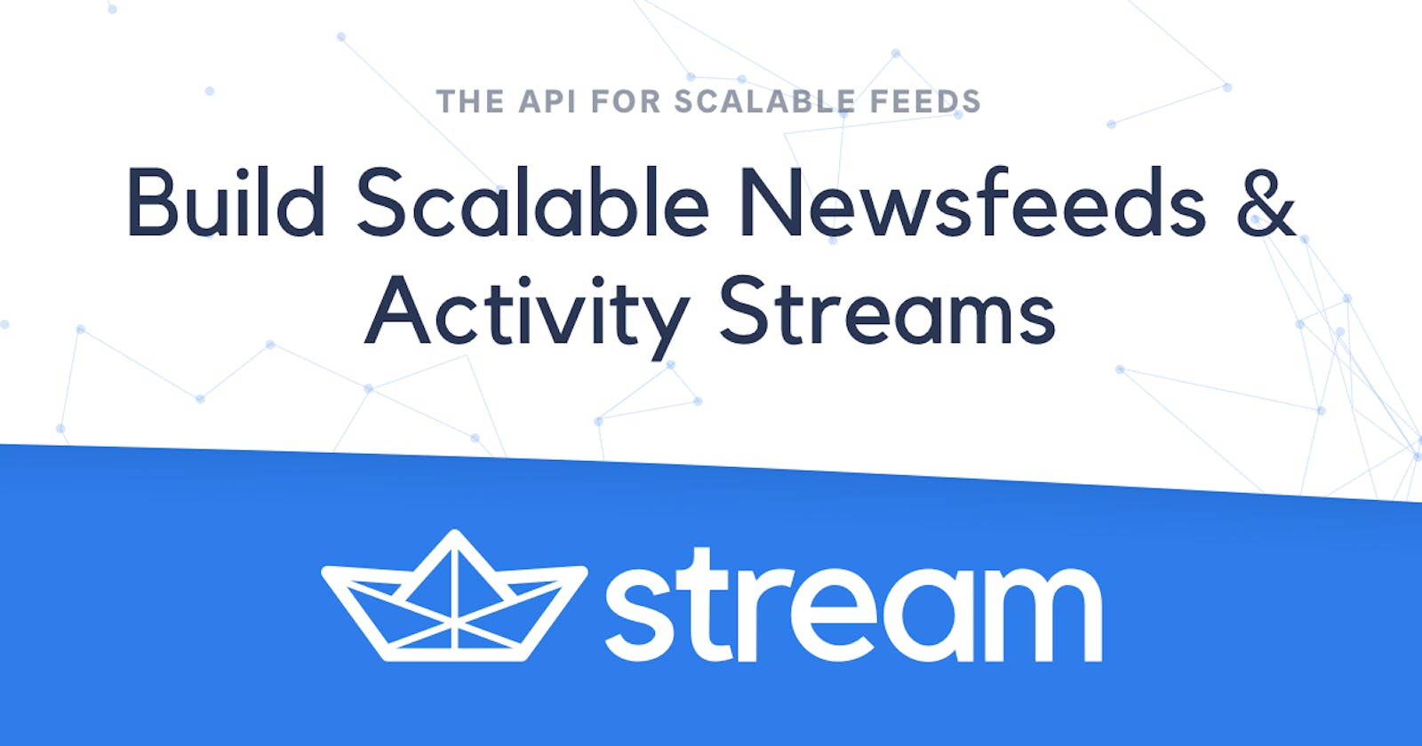 Stream | API for Building Feeds, Activity Streams and Notification Systems | Best Feed Platform