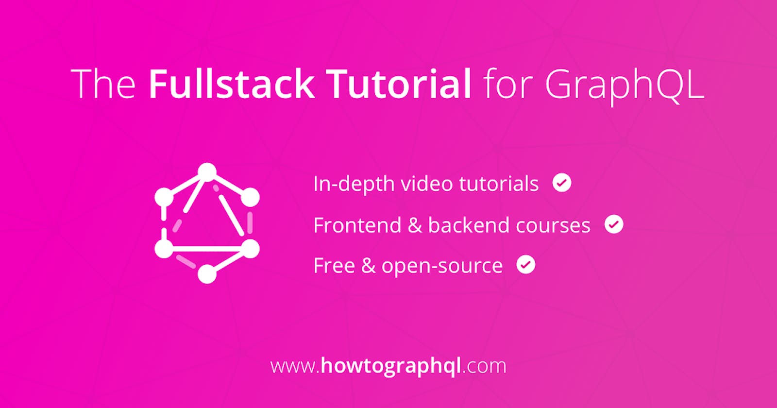 How to GraphQL - The Fullstack Tutorial for GraphQL