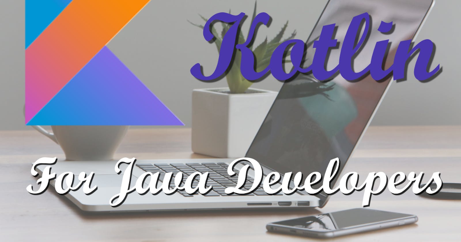 Kotlin for Java Developers: 10 Features You Will Love About Kotlin - Peter Sommerhoff
