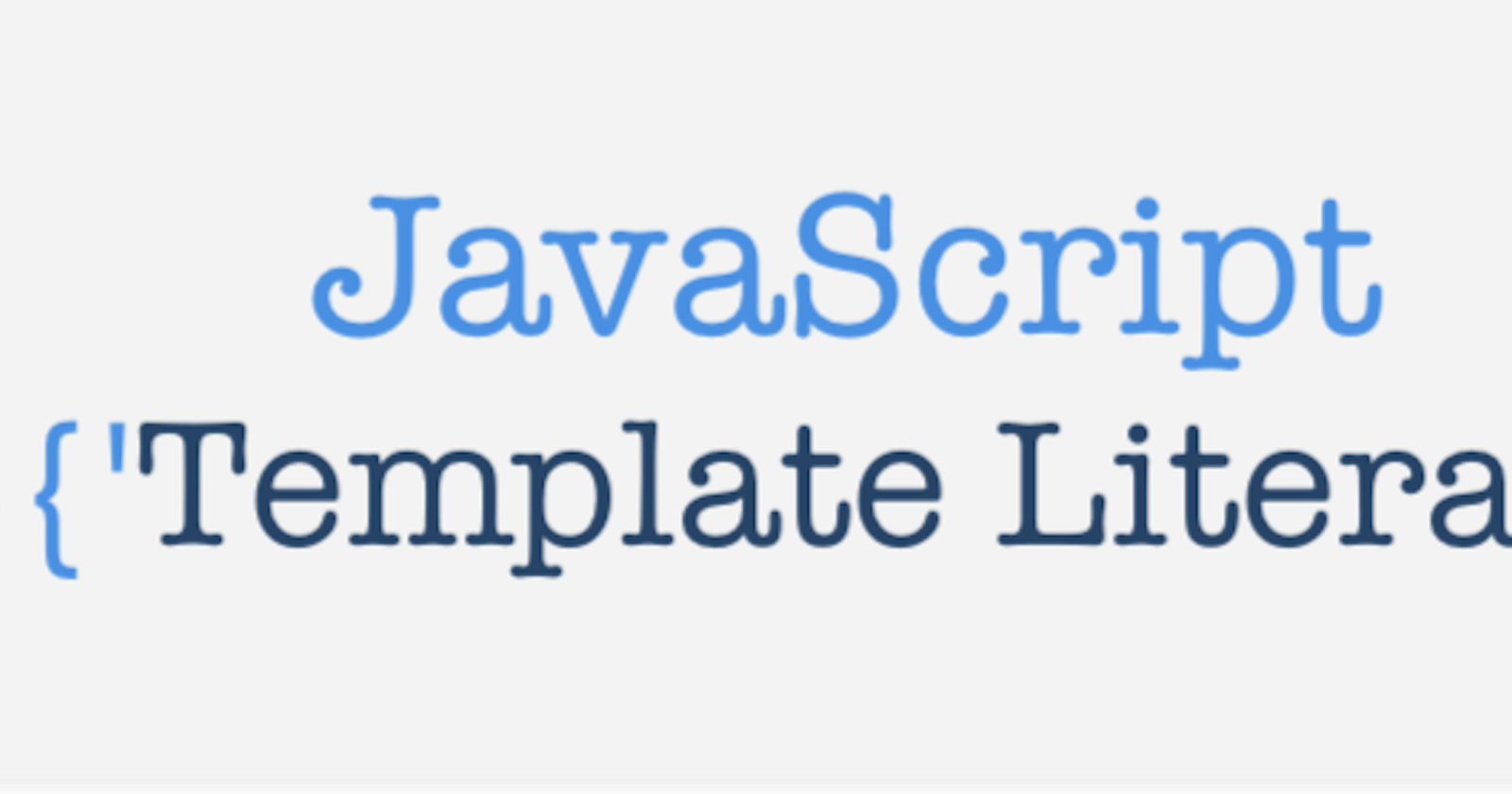 Template literals in JavaScript(ES6)