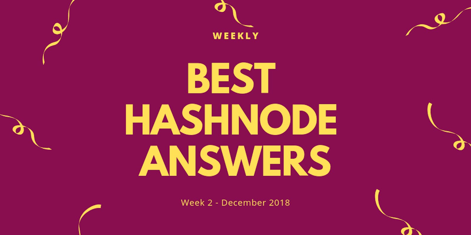 Best Hashnode Answers: December 2018 (Week 2)