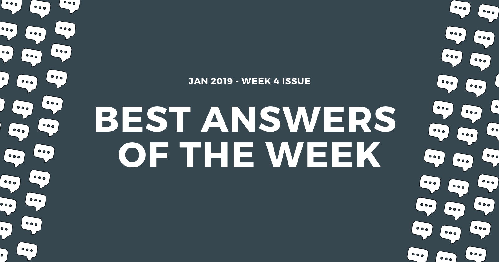 Best answers of the week: January 2019 (Week 4)