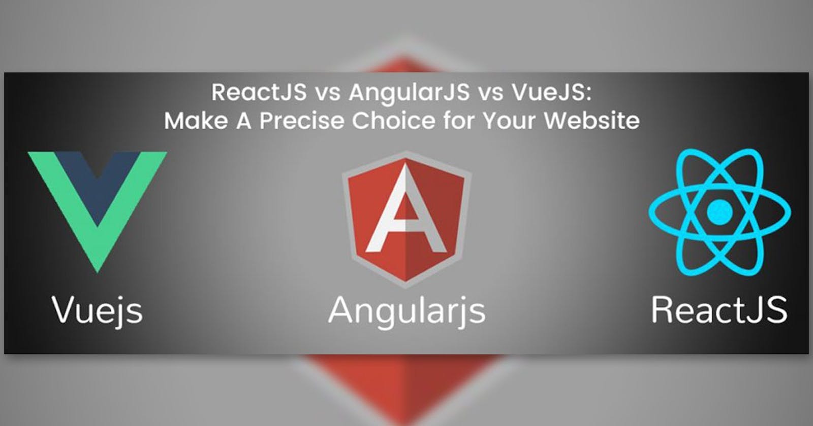 ReactJS vs AngularJS vs VueJS : Which is Sensible to Use in 2018?