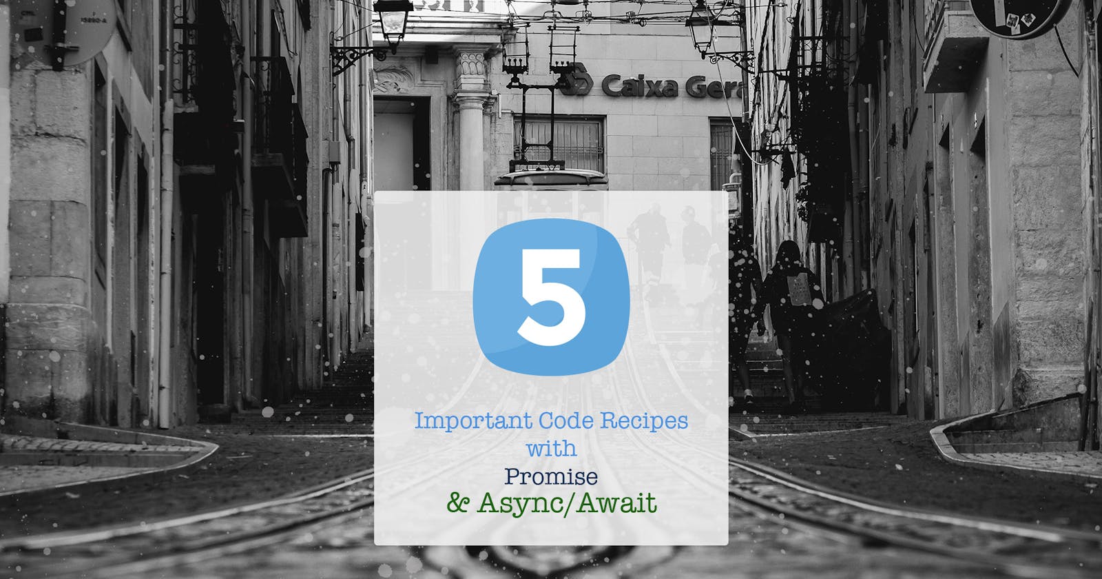 5 most important Code Recipes for Asynchronous Code Execution