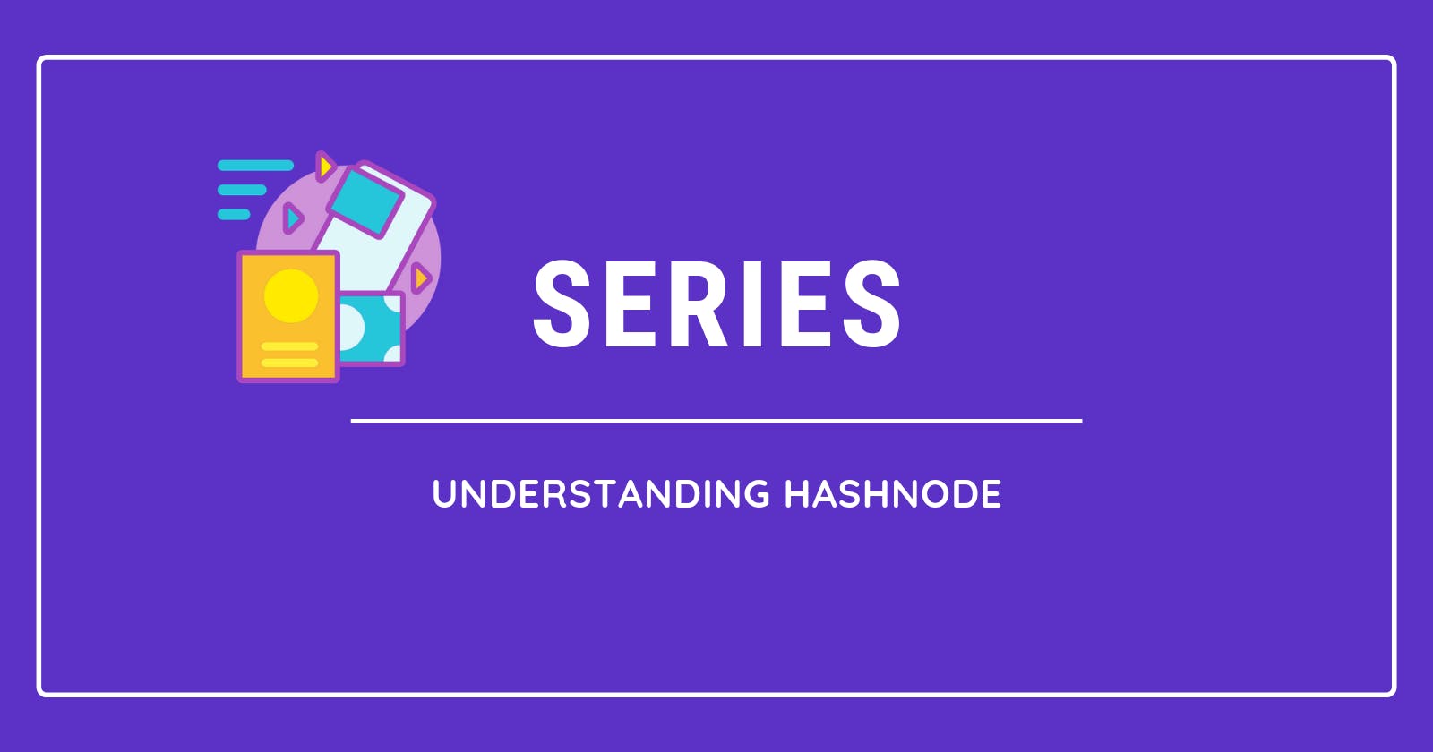 Create a Series to Group Your Articles on Hashnode
