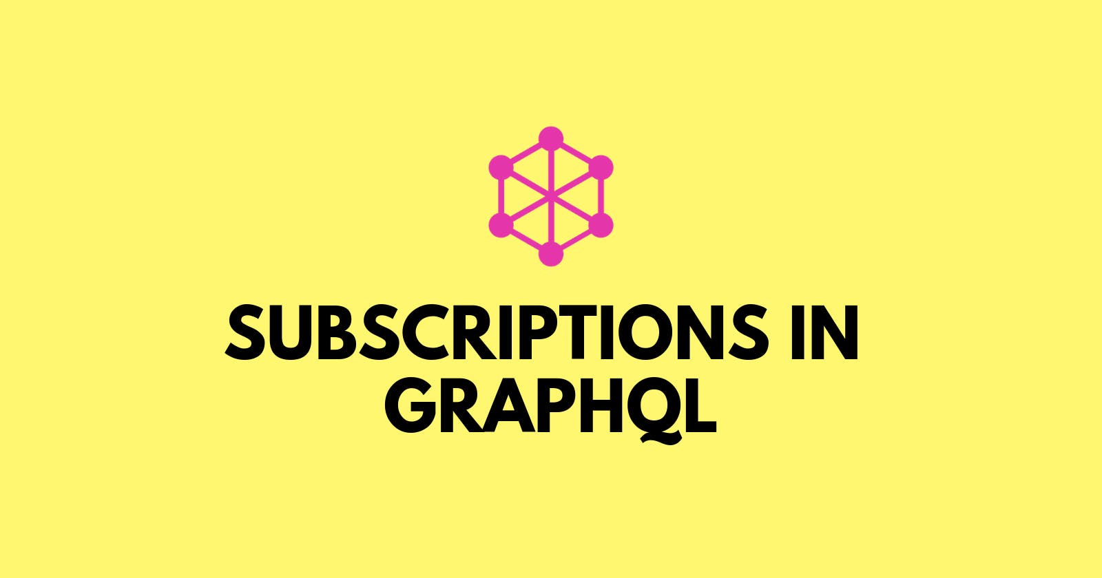 Subscriptions in GraphQL