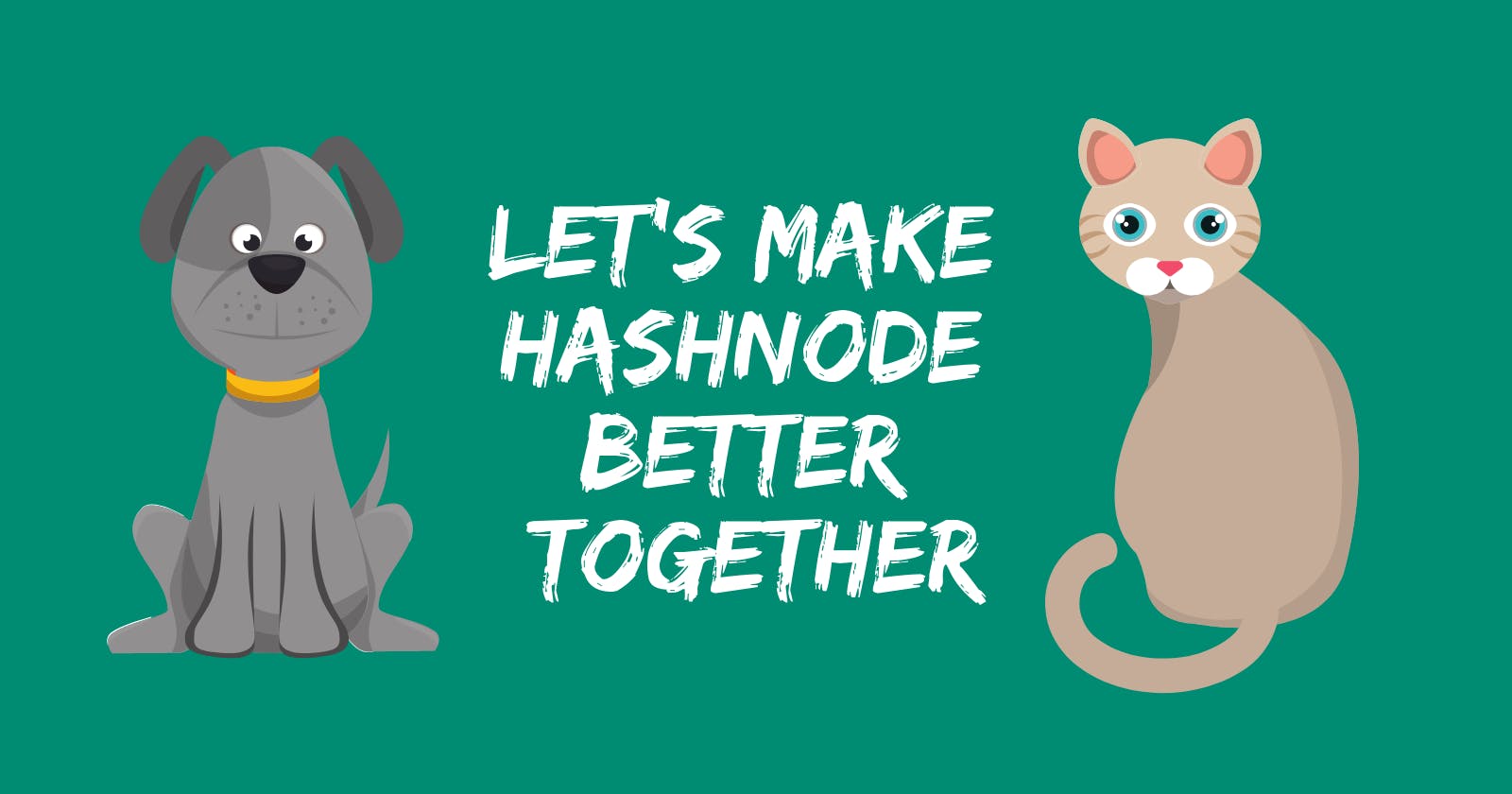 Let’s Make Hashnode Better Together
