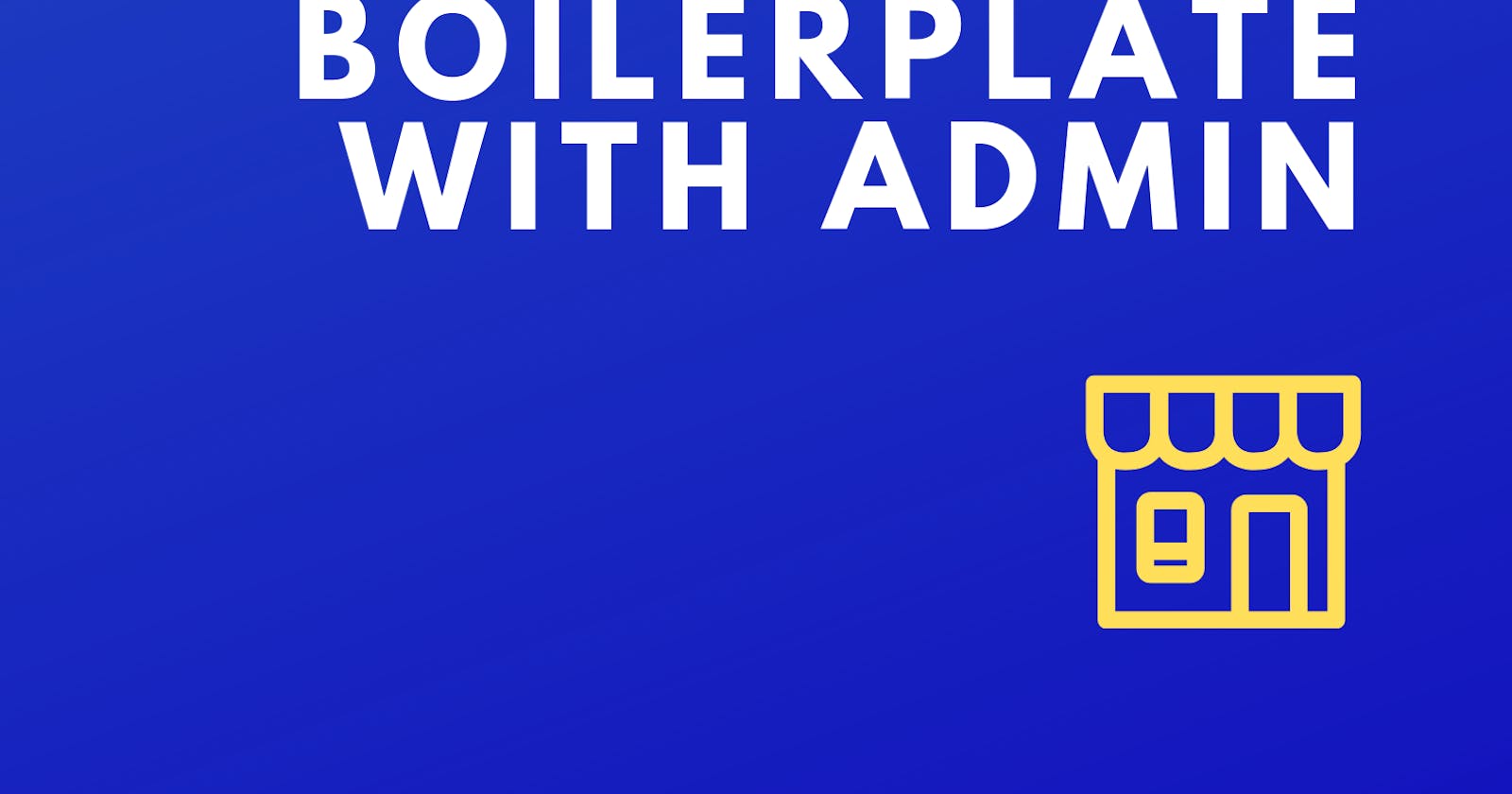 Check out the FULL ECOMMERCE boilerplate With ADMIN Panel