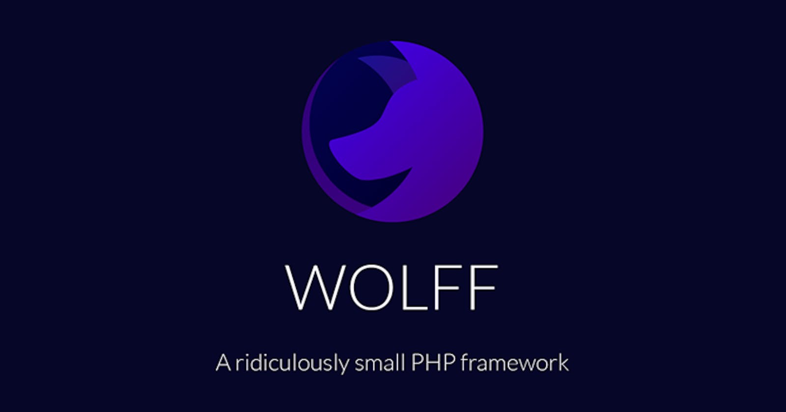 Wolff: My own PHP framework