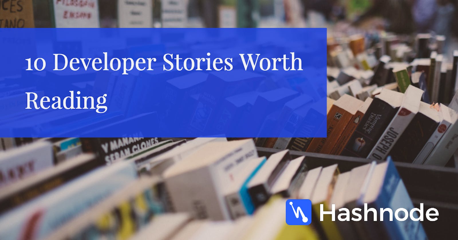 10 Developer Stories Worth Reading from the last week!