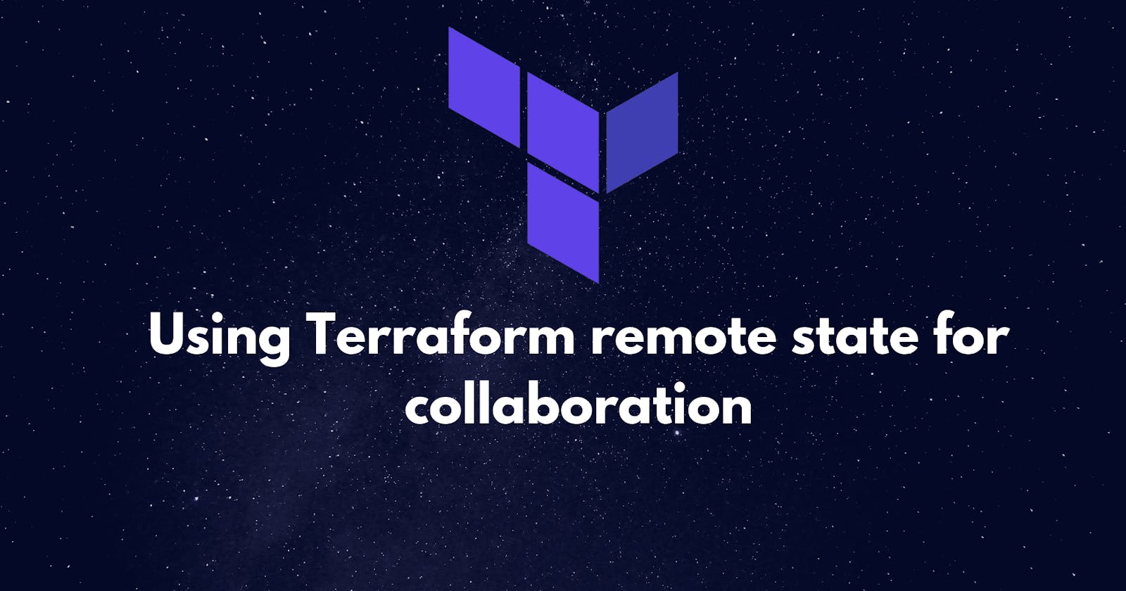 Using Terraform remote state for collaboration