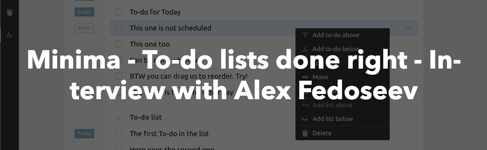 Interview with Alex Fedoseev - Minima - To-do lists done right