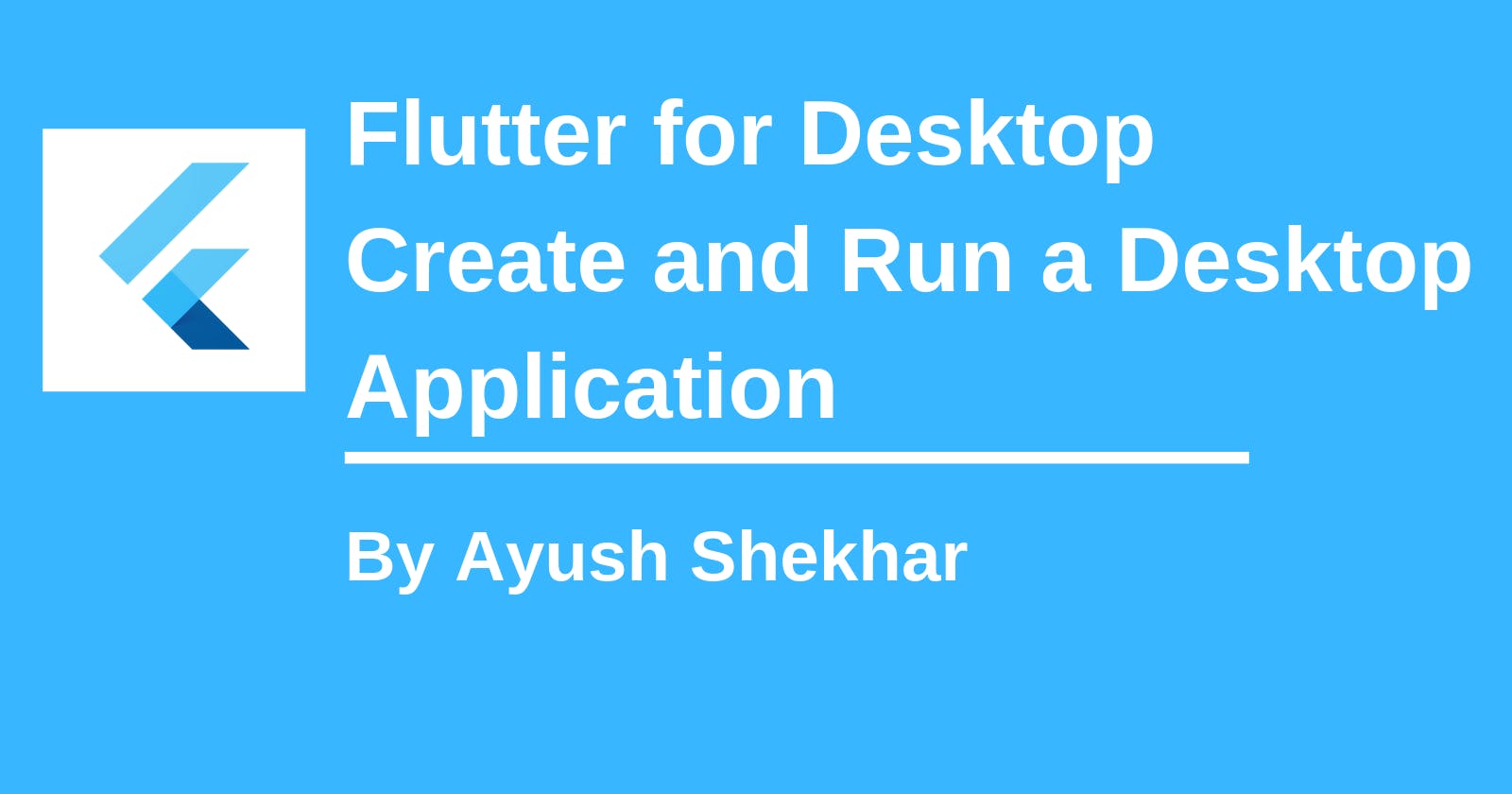 Flutter for Desktop: Create and Run a Desktop Application