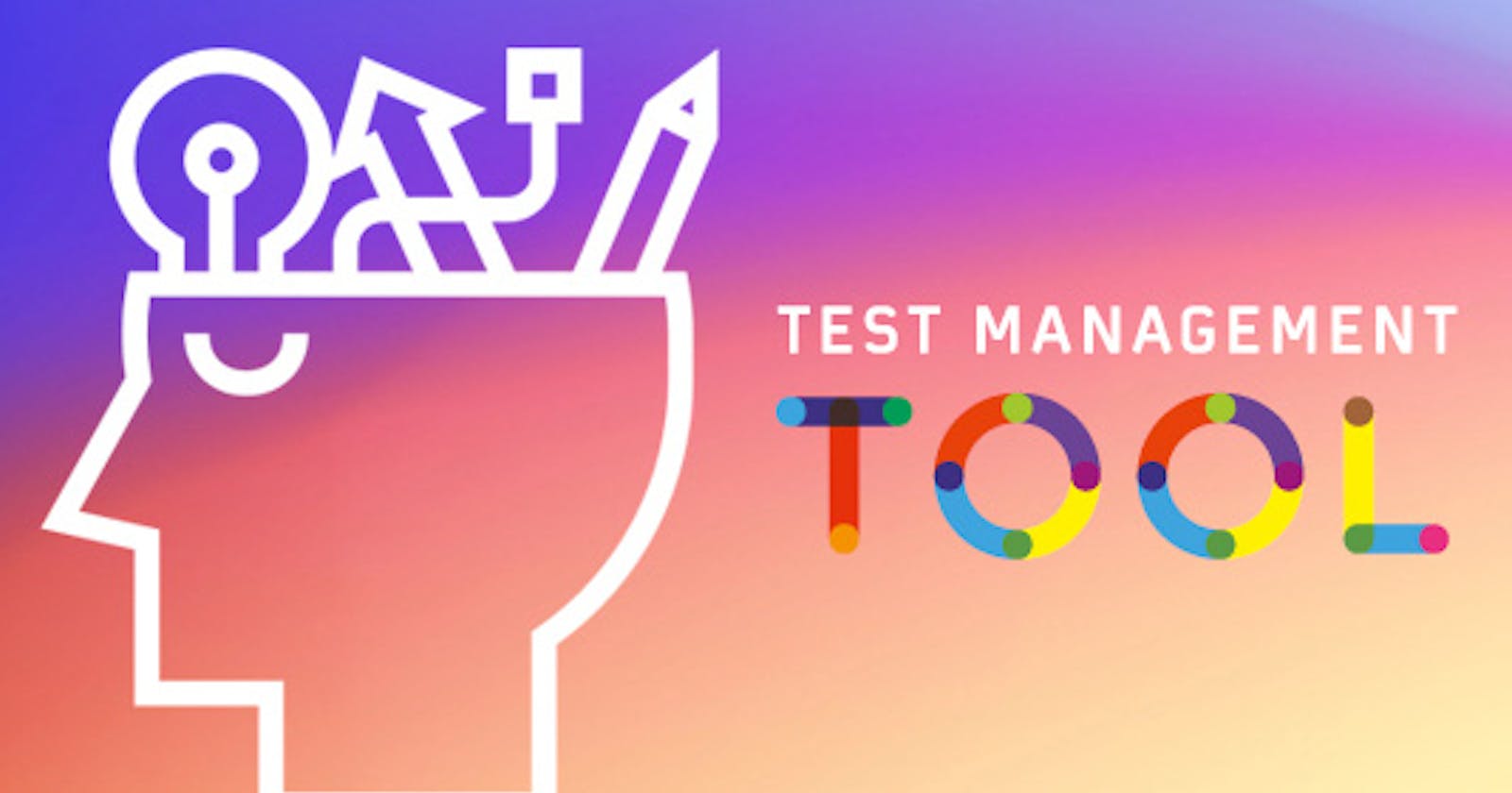 Importance Of A Test Management Tool For Your Project