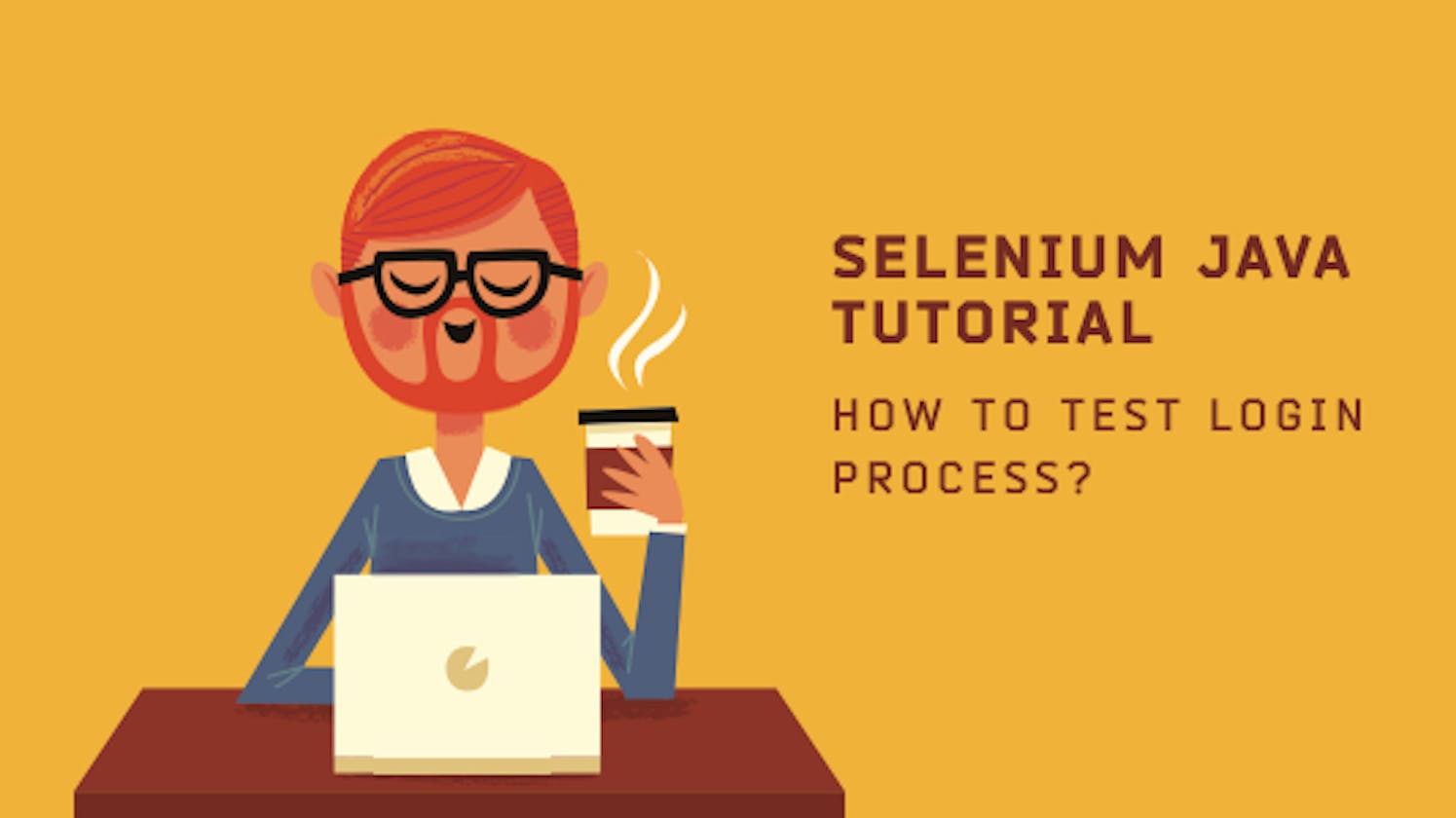 Selenium Java Tutorial – How To Test Login Process?