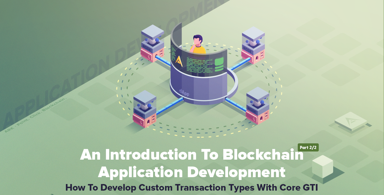 The Introduction To Blockchain Application Development — Part 2/2