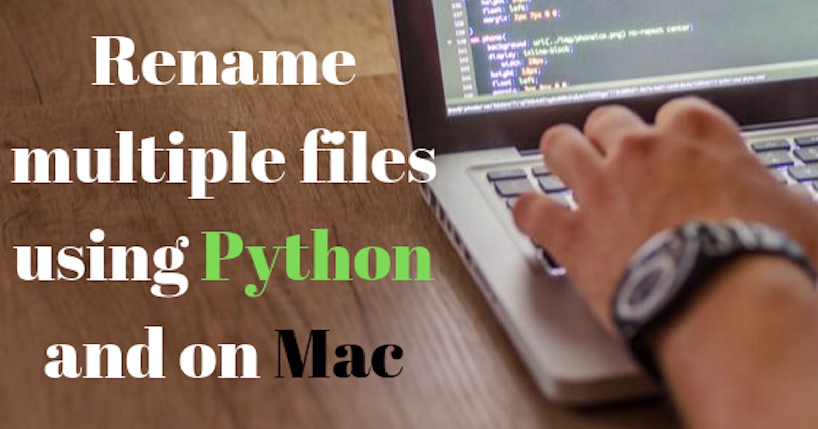 Renaming Multiple Files (Python and Mac Feature)