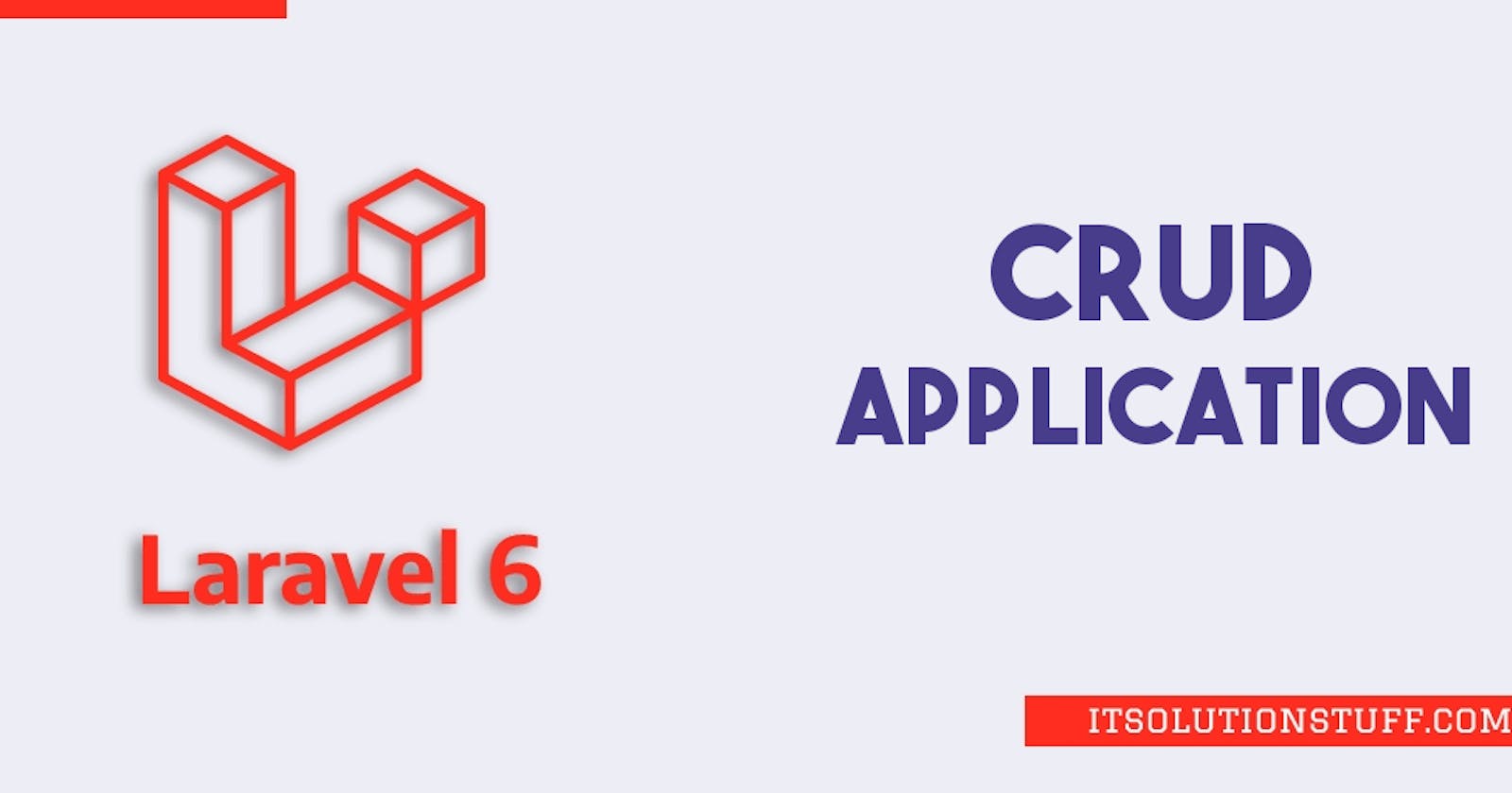 Step by Step CRUD Application with Laravel 6