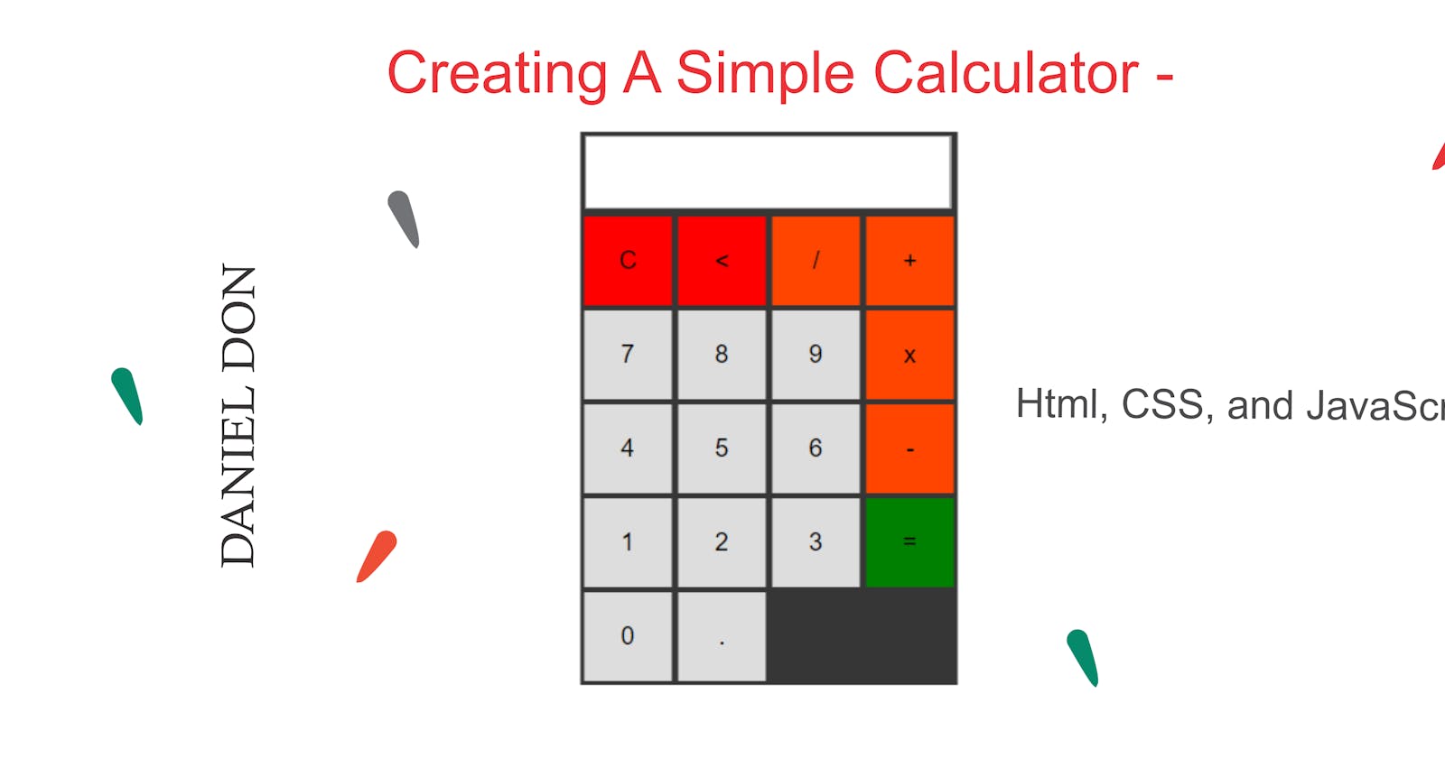 Building a Simple Calculator - Html, CSS, JavaScript