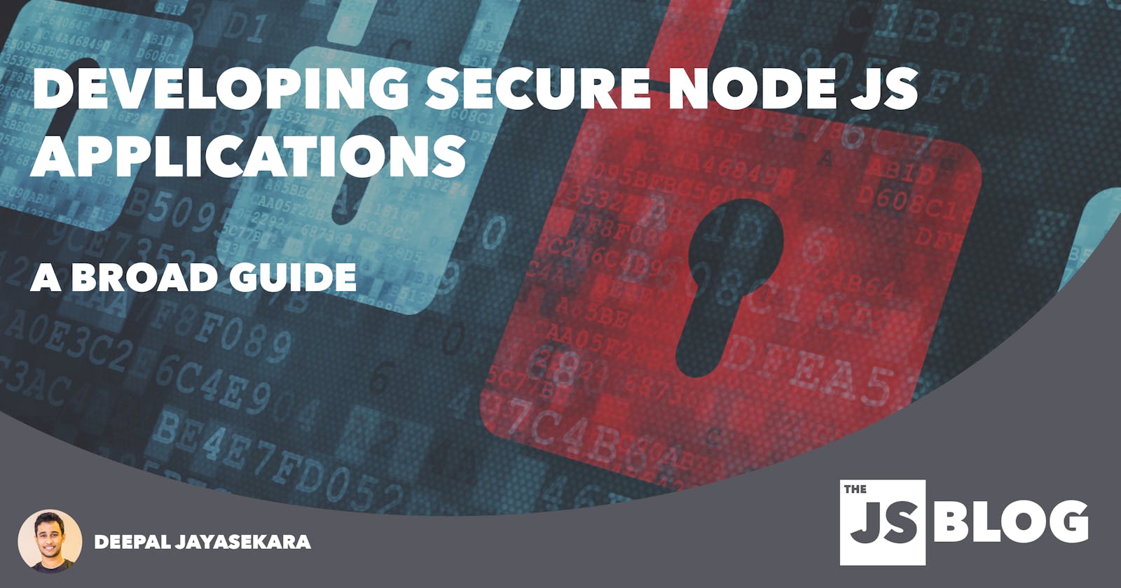 Developing Secure Node.js Applications — A Broad Guide