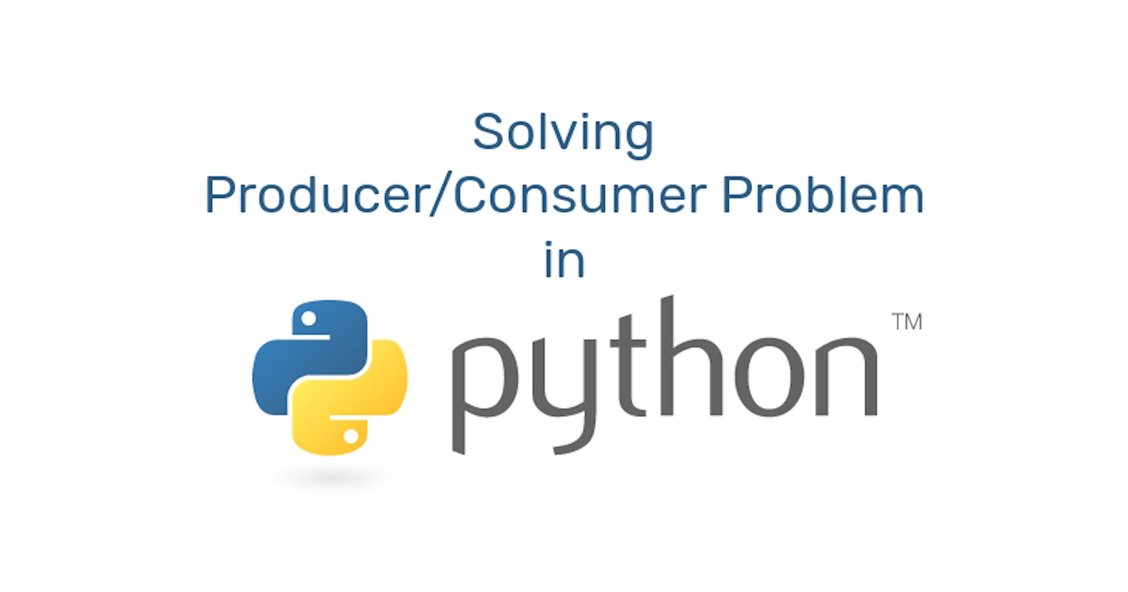 Solving Producer/Consumer Problem of Concurrent Programming in Python