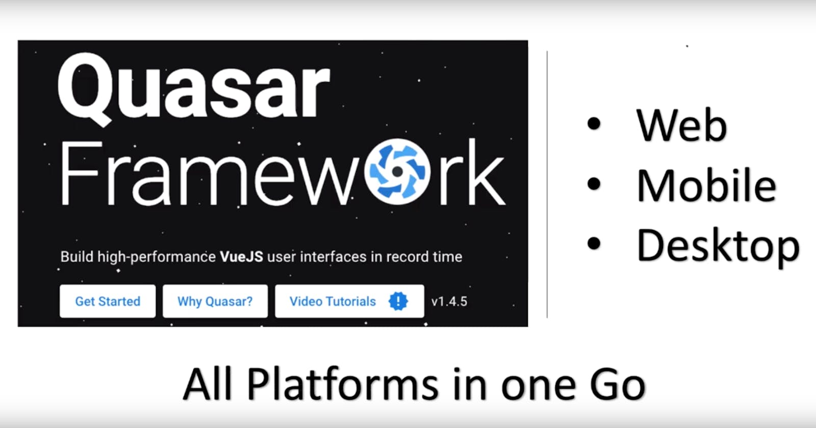 Quasar frameworks: All platforms in one go