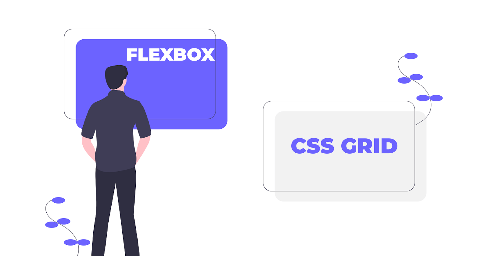 WHICH DO I USE: FLEXBOX OR CSS GRID