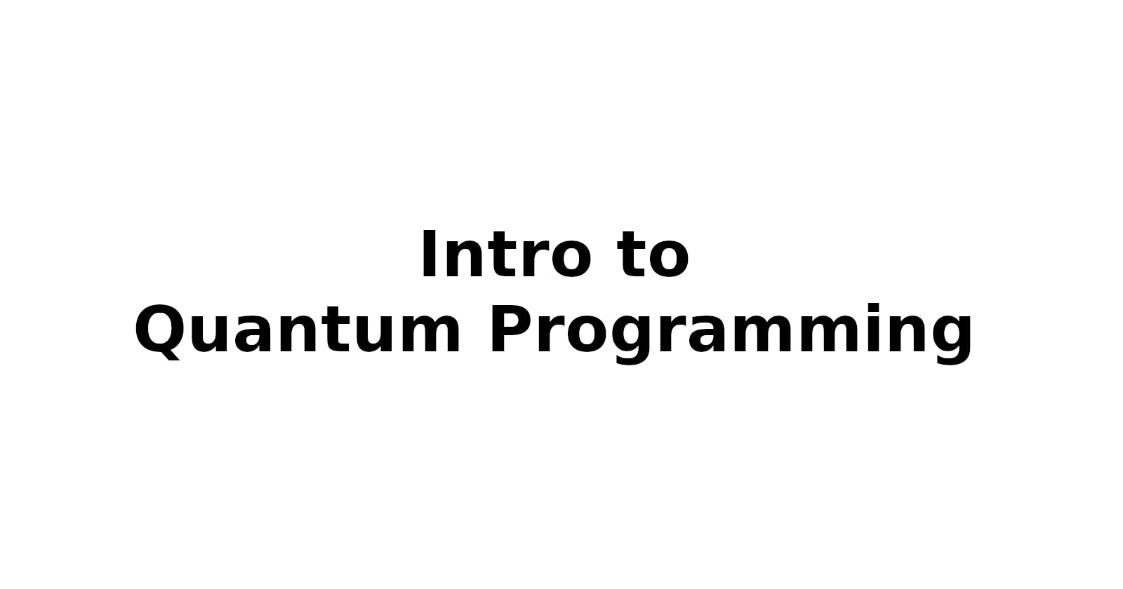 Quantum Programming 101