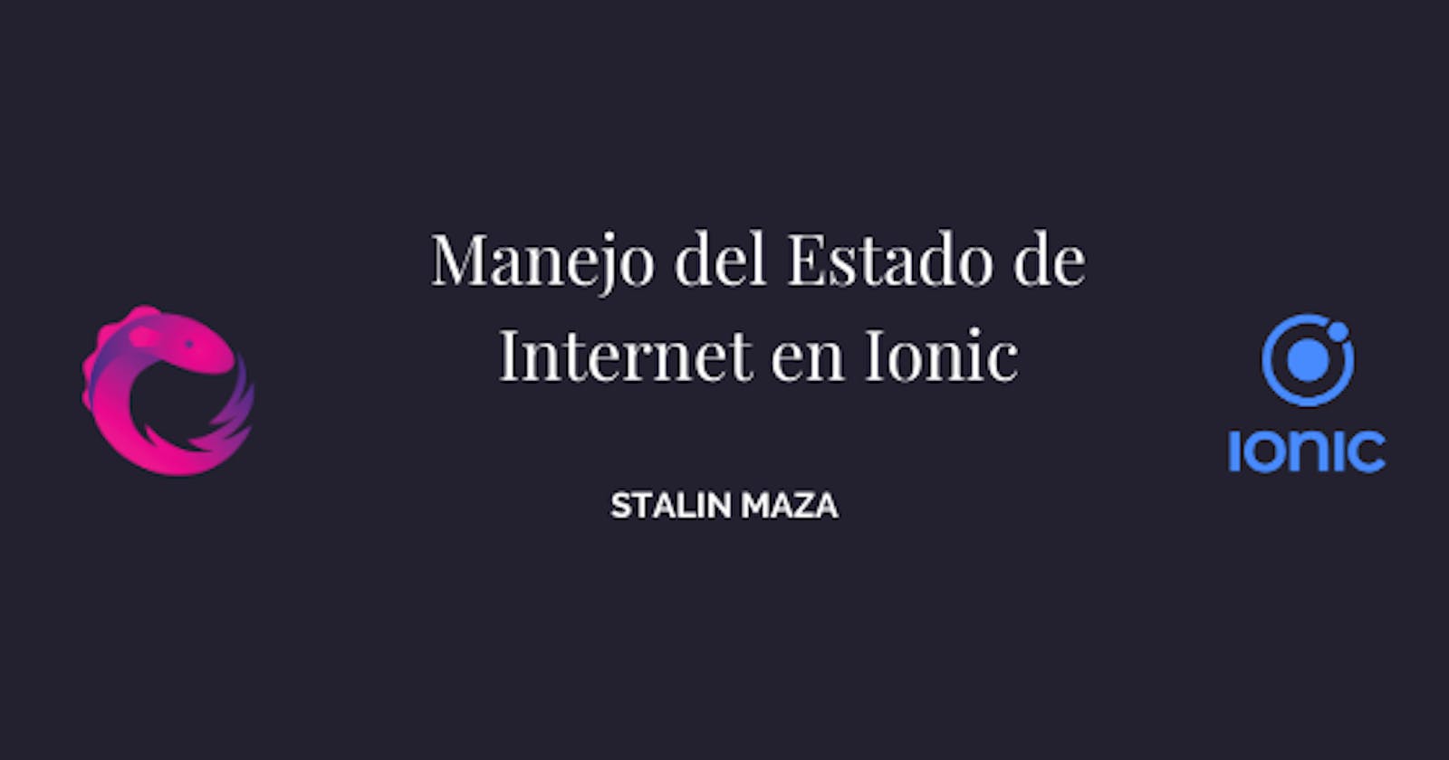 Manejo del Estado de Conexión a Internet en IONIC