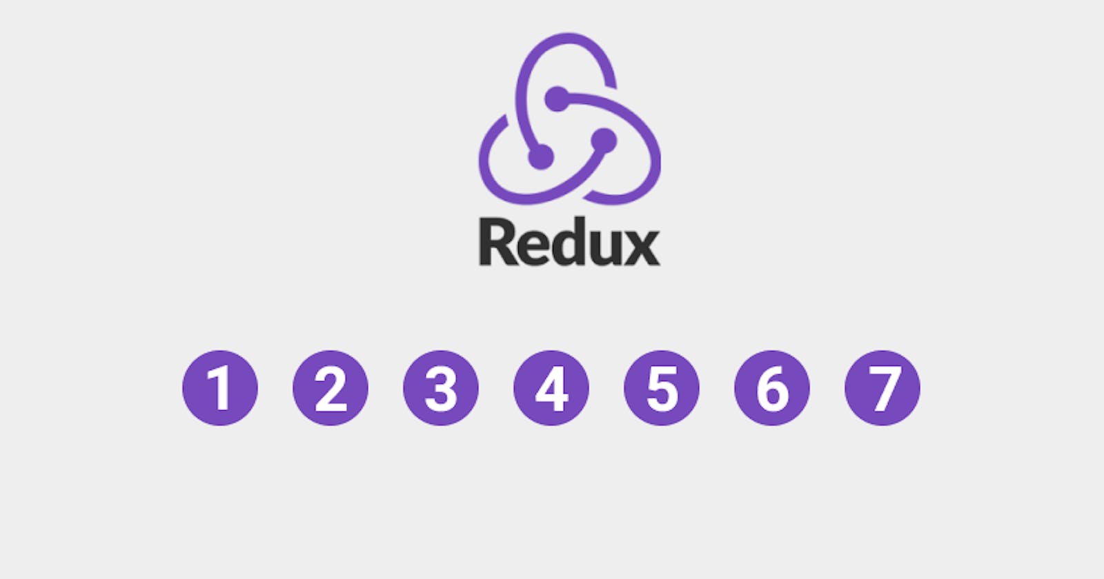 7 steps to understand React Redux