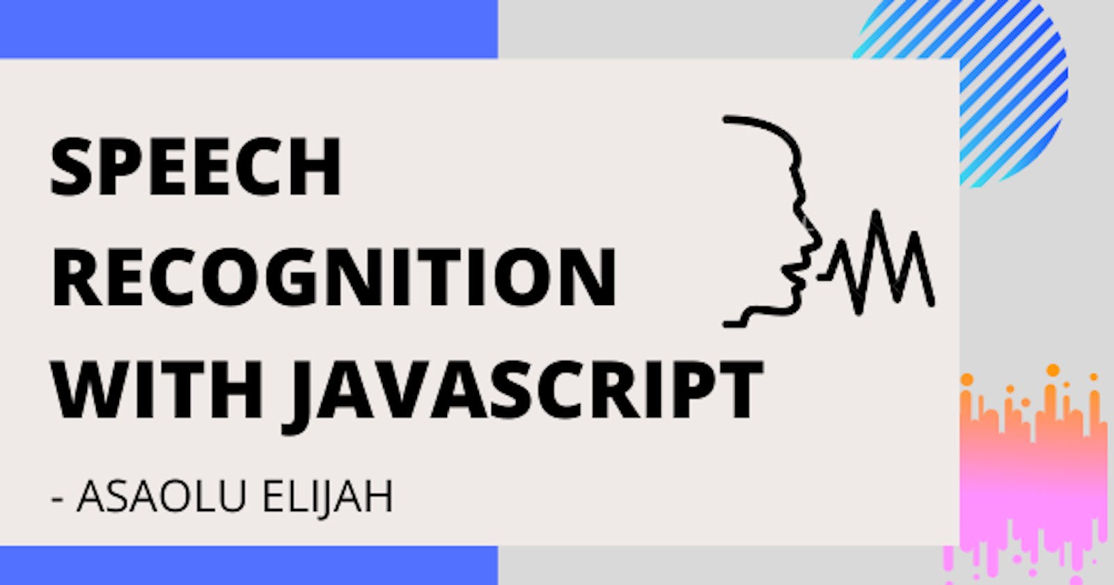 Speech Recognition With Javascript