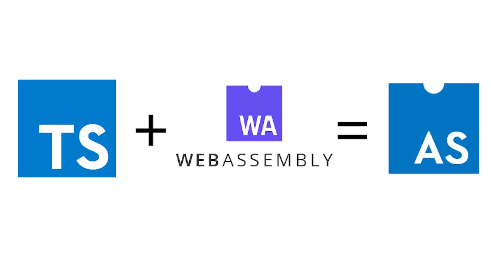 AssemblyScript - Typescript for WebAssembly