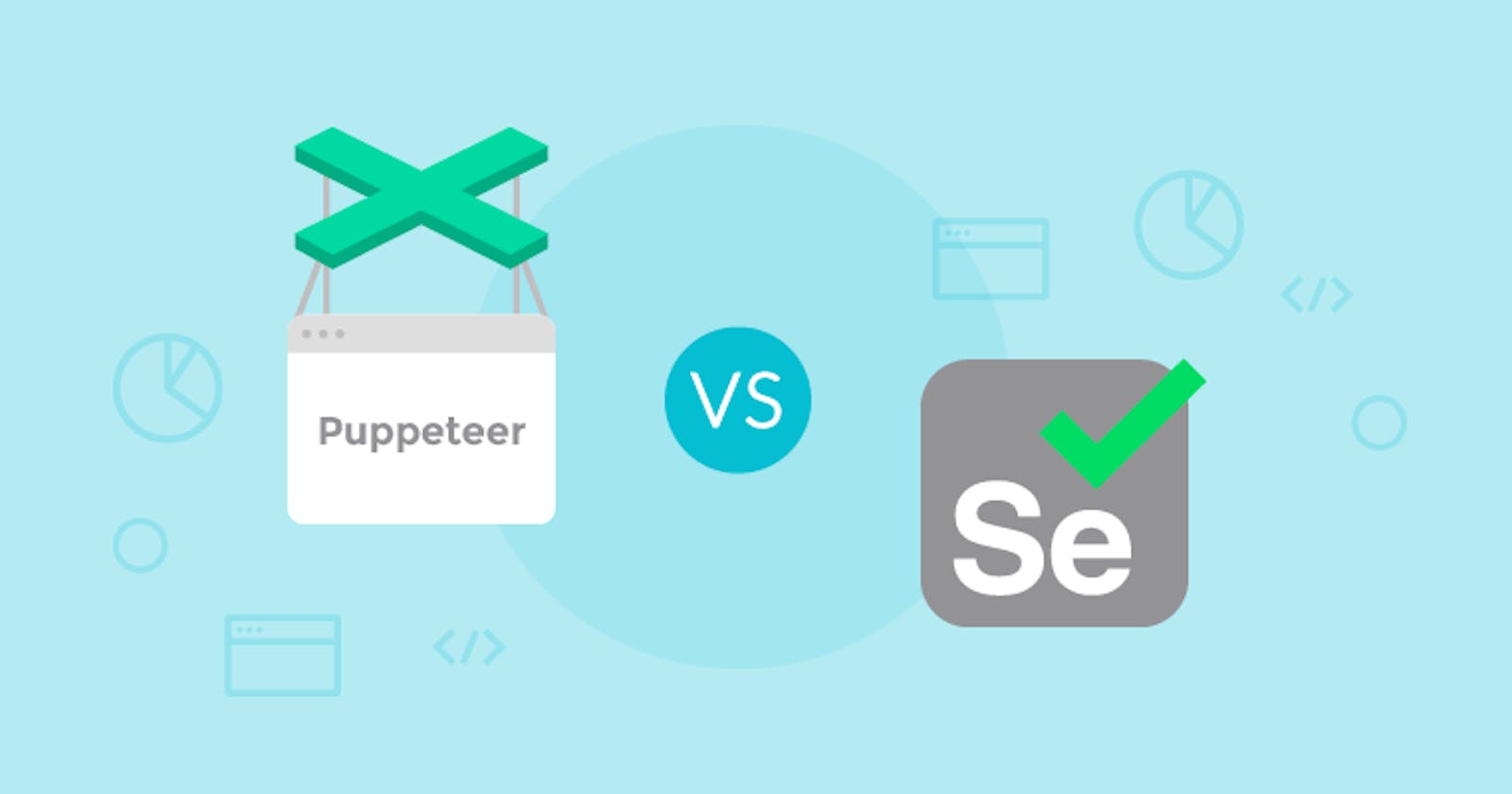 What to choose? Selenium or Puppeteer