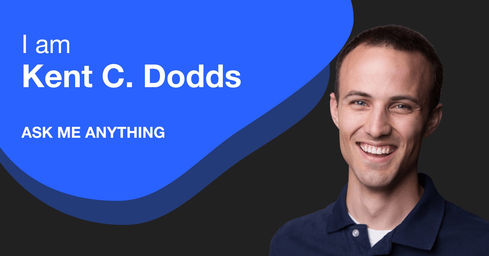 I'm Kent C. Dodds. I help people make the world better through quality software. Ask me anything!