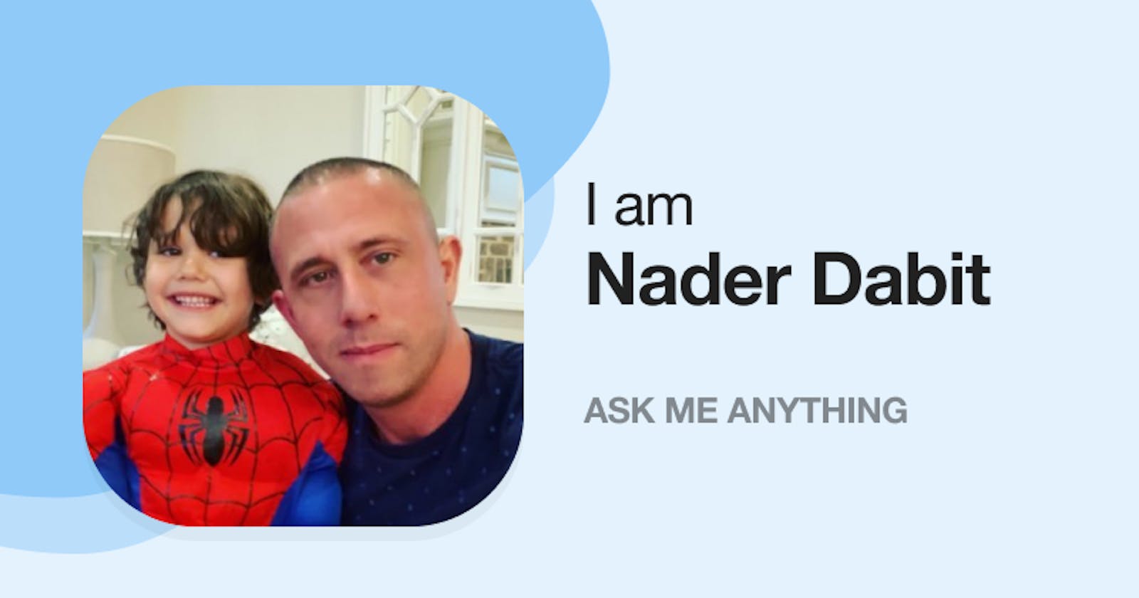 I'm Nader Dabit. I am a web and mobile developer, author, and speaker. Ask me anything!