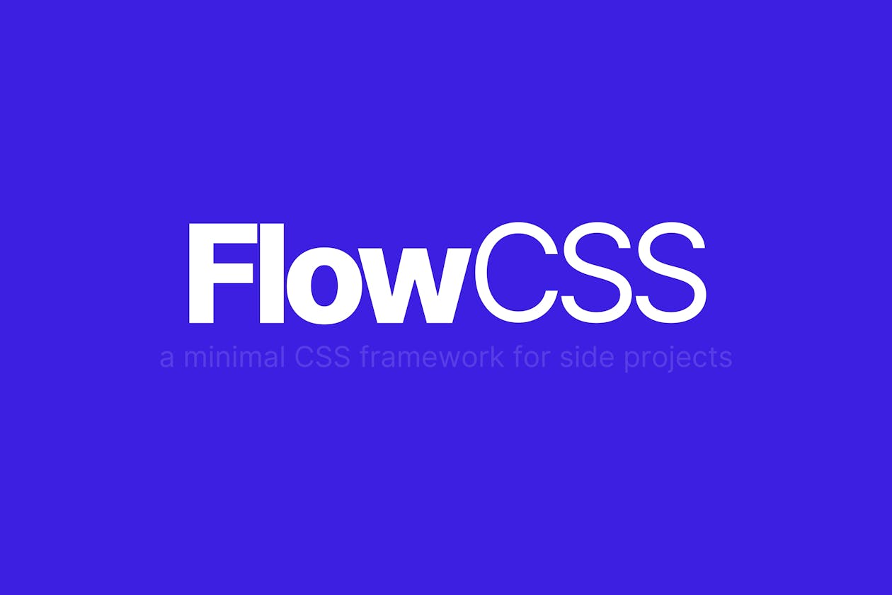 Flow, a CSS framework for lazy developers