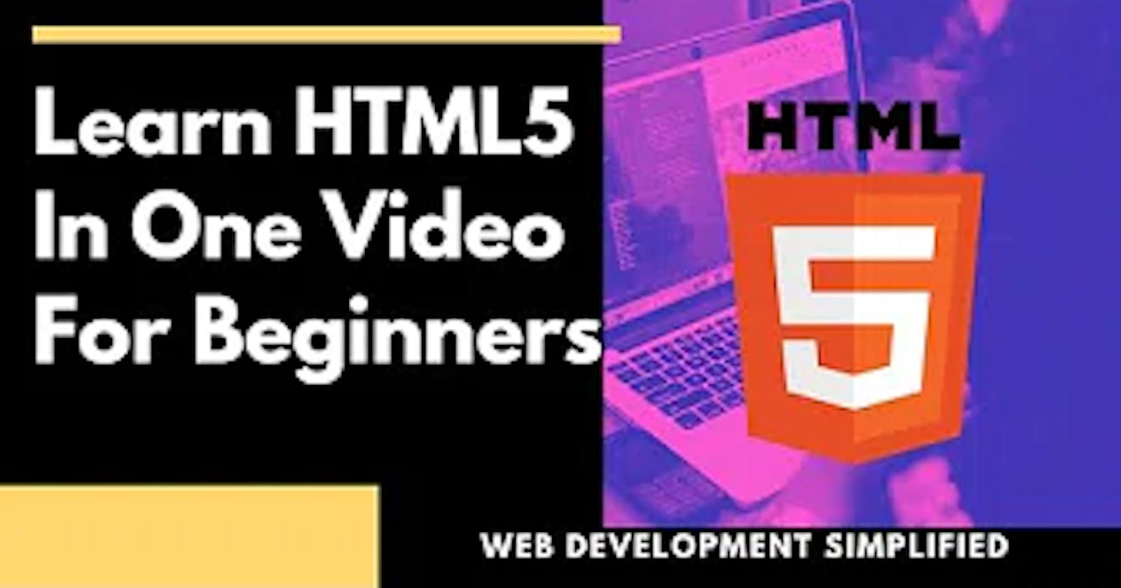 Learn HTML5 For Absolute Beginners In One Video