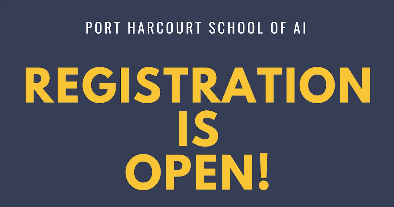 Registration For Port Harcourt School of AI's Machine Learning Cohort 2020 is Open!!!
