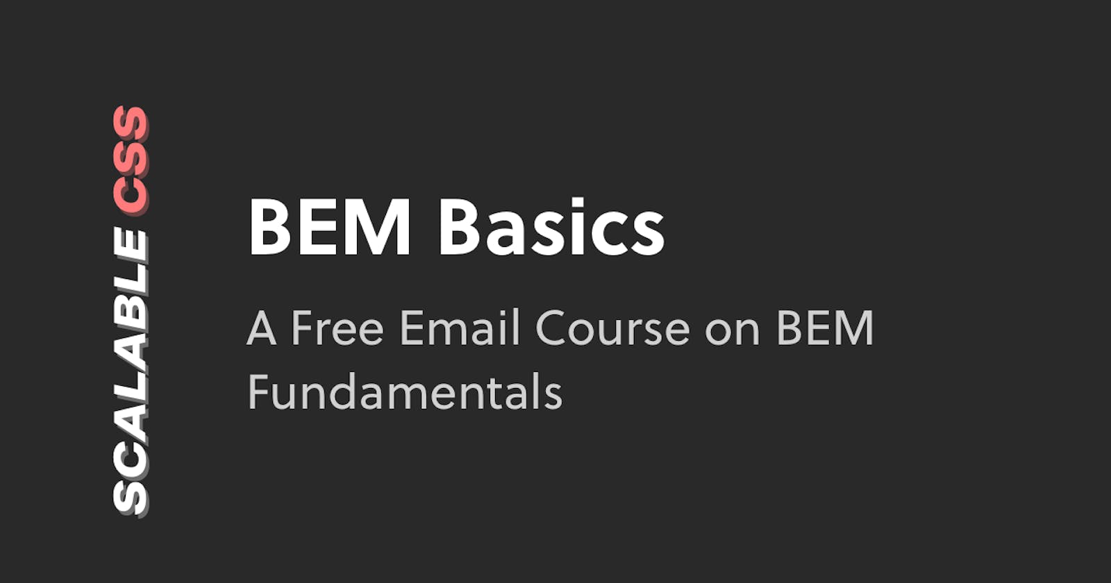 Launching BEM Basics: A Free Email Course on BEM