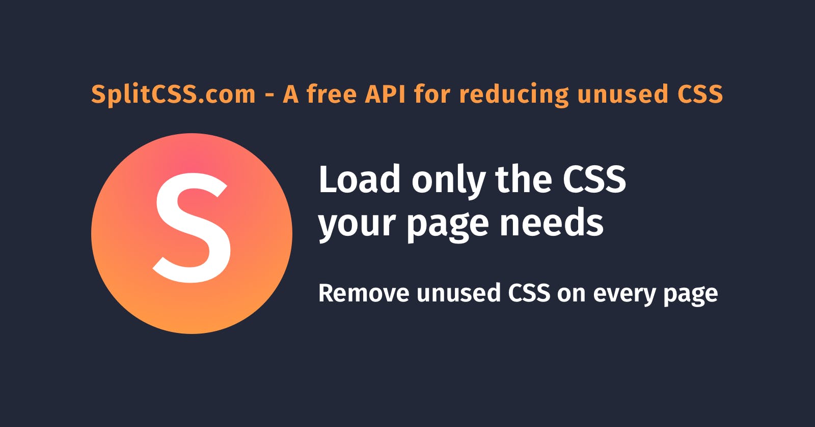 Introducing SplitCSS: the API for reducing unused CSS from your webpages. Your support is appreciated.