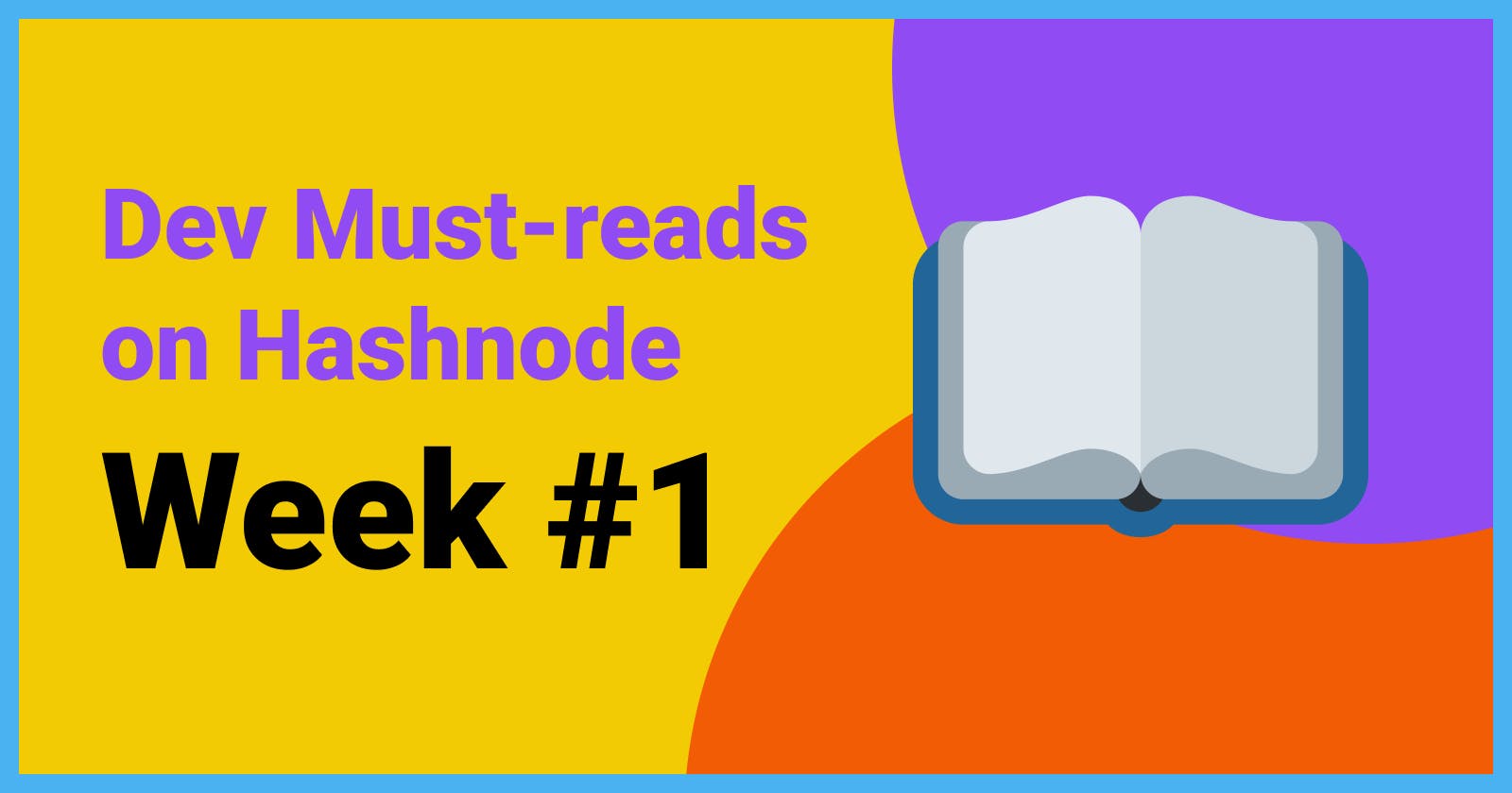 Dev Must-reads on Hashnode: Week #1