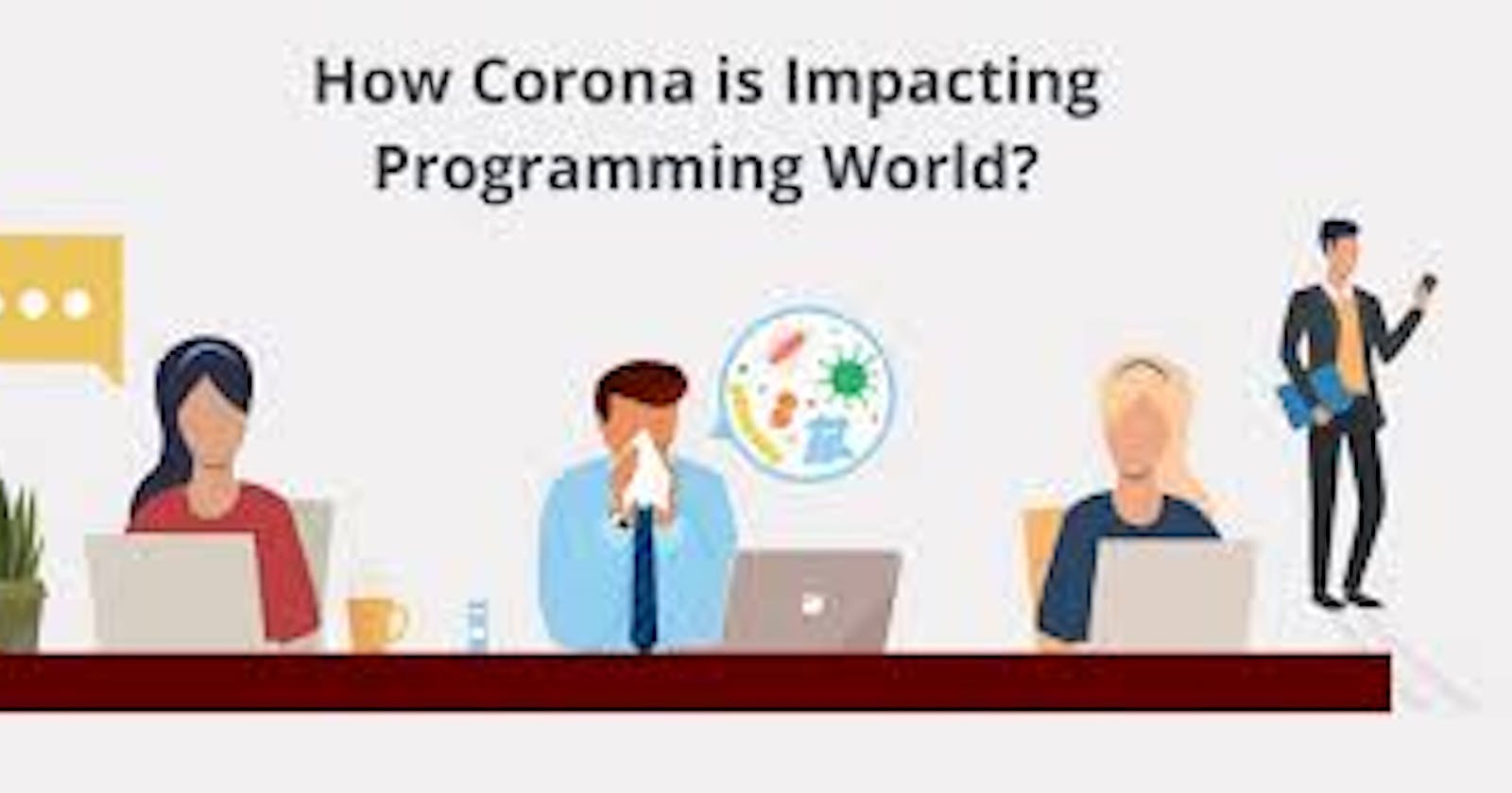 How Corona is Impacting Programming World?