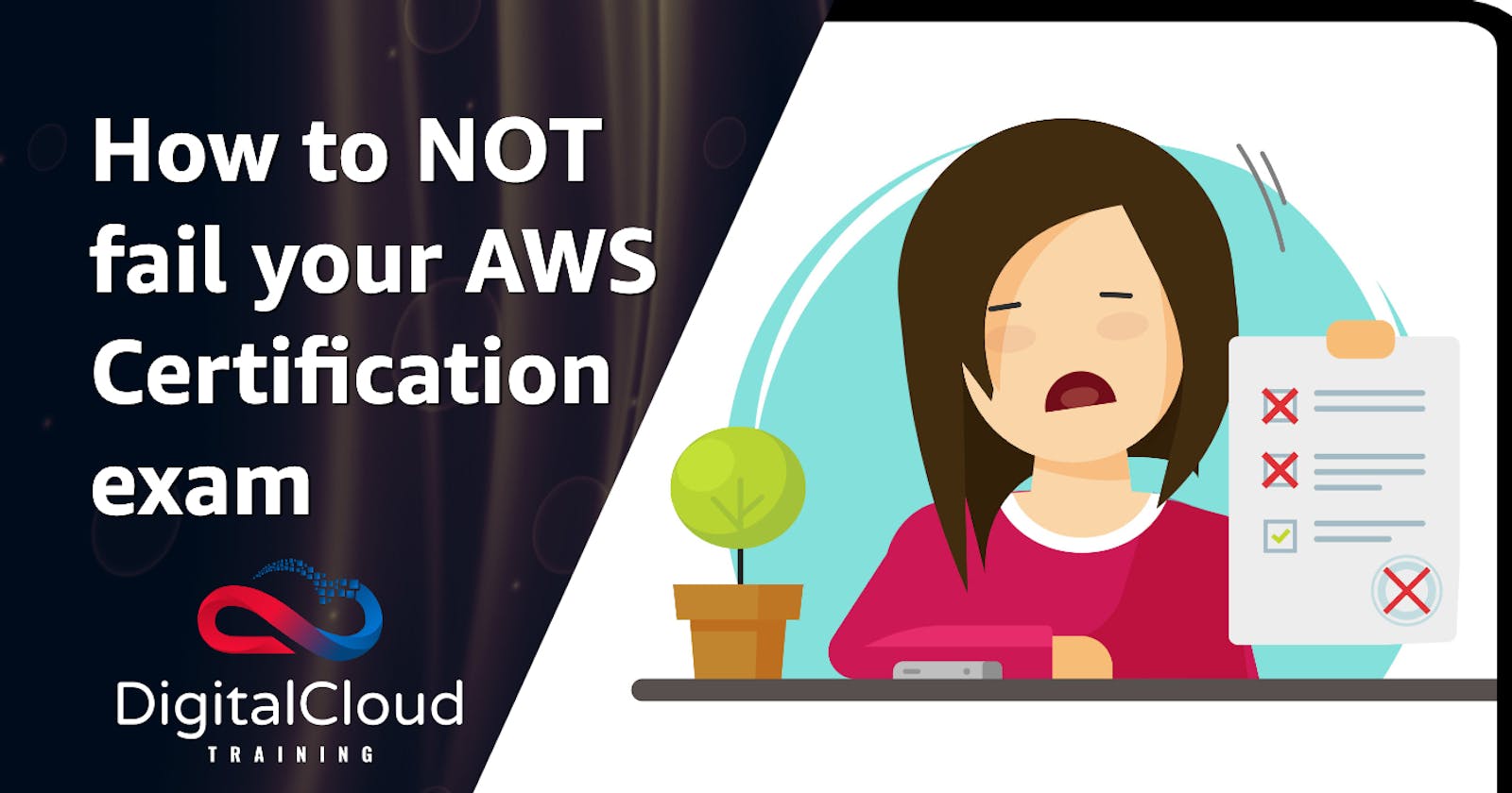 How to NOT fail your AWS Certification exam
